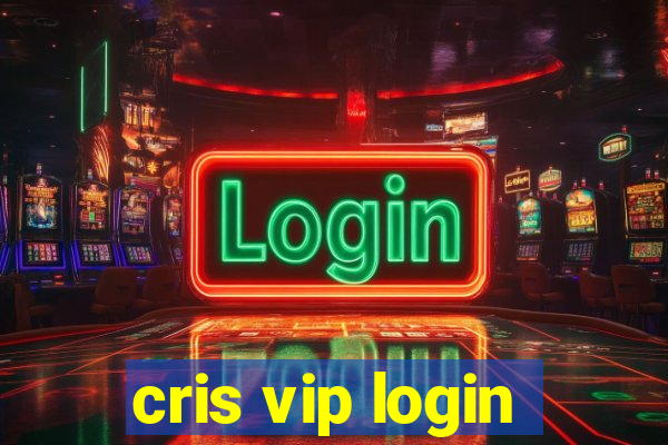 cris vip login